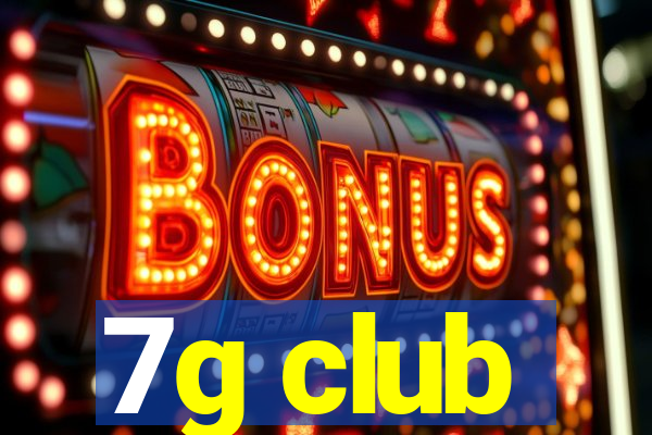 7g club